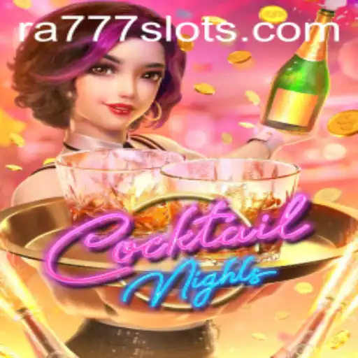 Dive into the Exciting World of CocktailNights with RA777