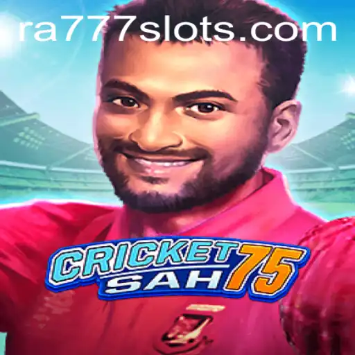CricketSah75: The Thrilling New Game Engaging Enthusiasts with RA777
