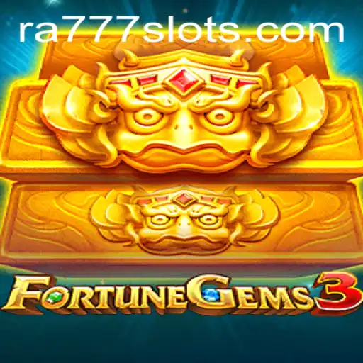 FortuneGems3: The Exciting New Game Unveiled with RA777