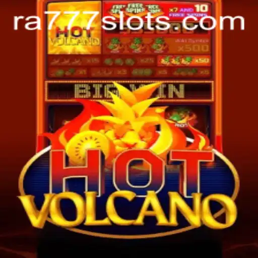 Exploring the Thrilling World of HotVolcano: Adventure Awaits with RA777