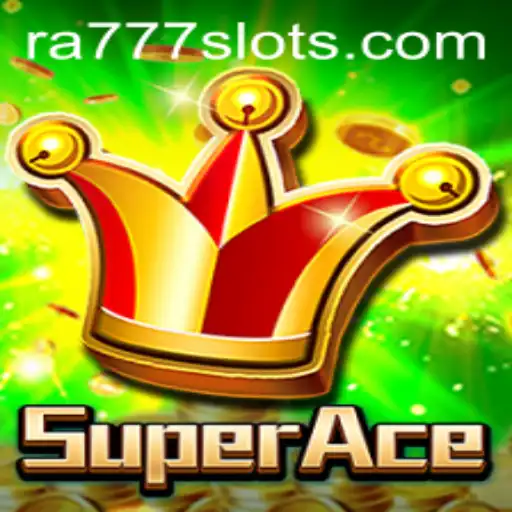 SuperAce: Exploring the Thrilling World of RA777